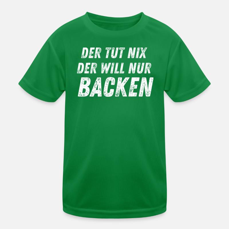 Der tut nix - Der Will Nur Backen Kinder Funktions-T-Shirt