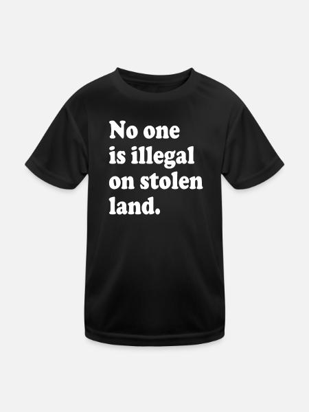 Personne n’est illégal sur des terres volées - Illégalité - T-shirt sport Enfant - noir - Devant