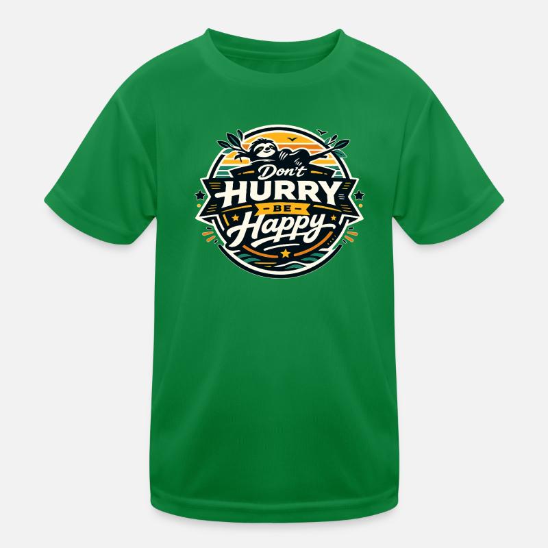 Dont Hurry Be Happy Sloth Kids Functional T-Shirt