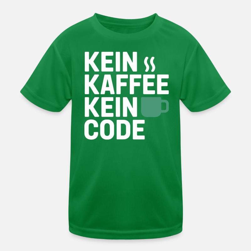 Kein Kaffee Kein Code Programmierer Informatiker Kinder Funktions-T-Shirt