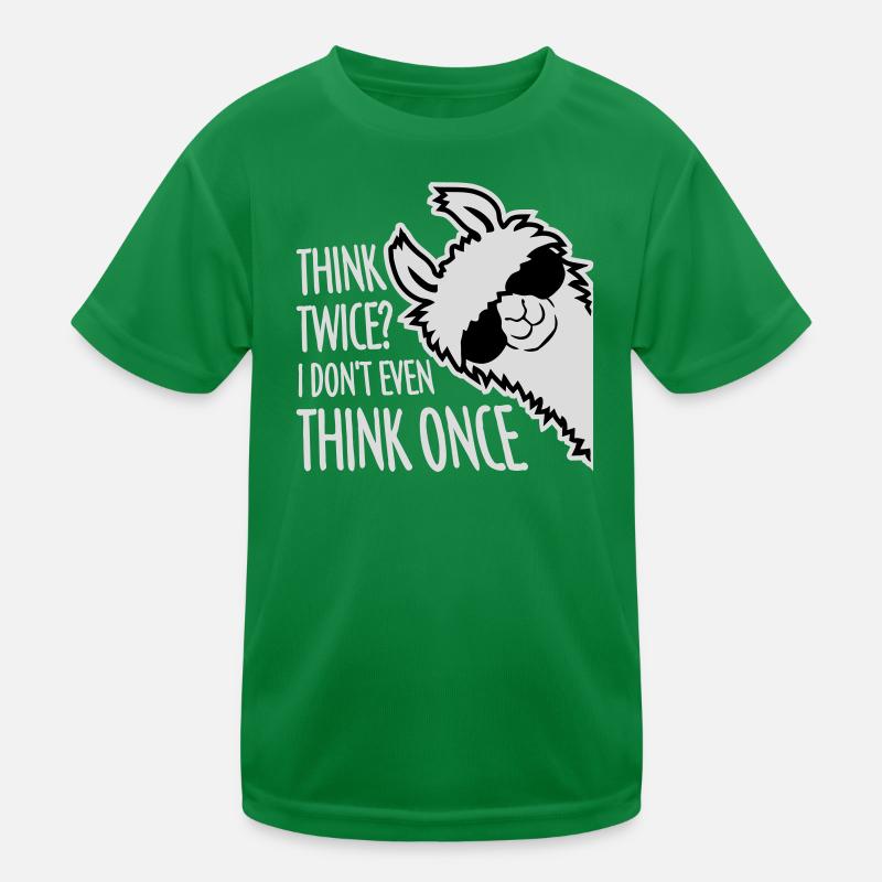 Think Twice? I Don't Even Think Once Lustig Spruch Kinder Funktions-T-Shirt