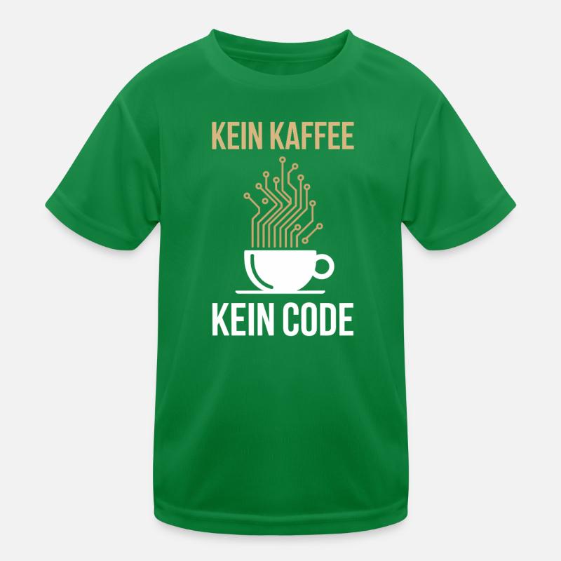 Kein Kaffee Kein Code Programmierer Informatiker Kinder Funktions-T-Shirt