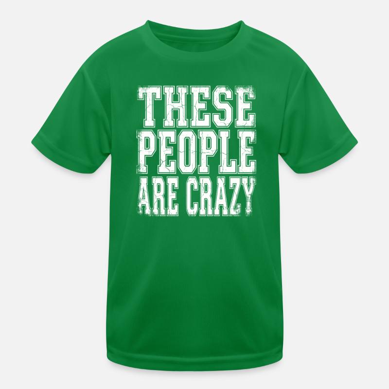 Ces gens sont fous T-shirt sport Enfant
