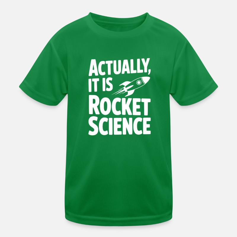 Actually It Is Rocket Science Kids Functional T-Shirt