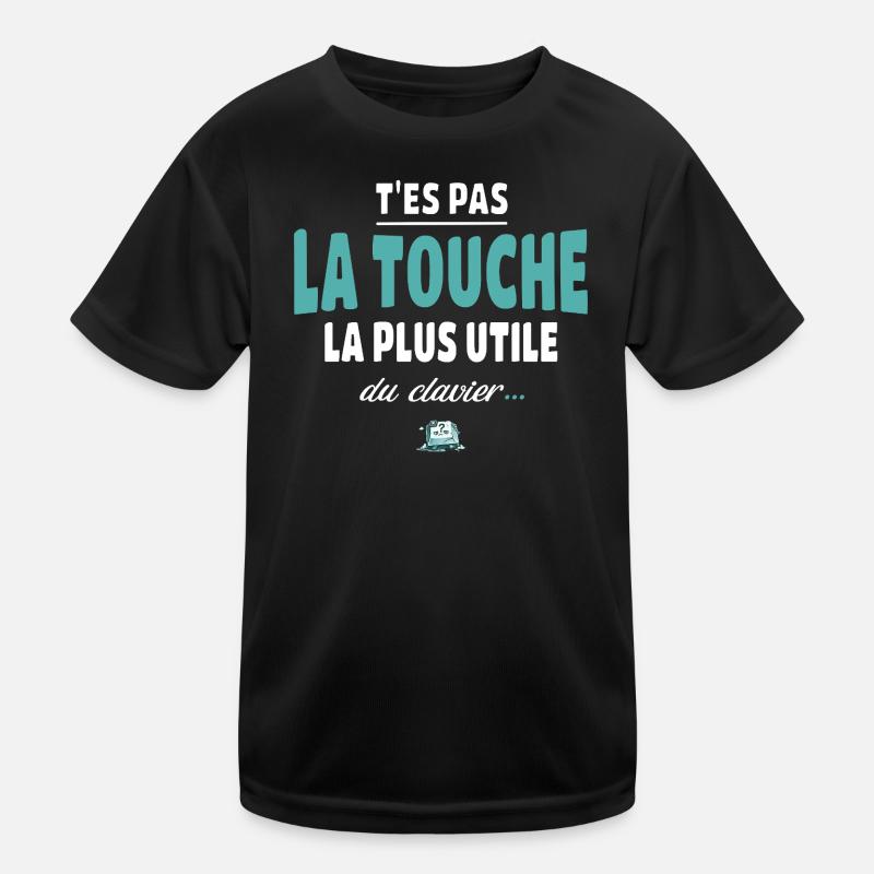T'es pas la touche la plus utile du clavier T-shirt sport Enfant