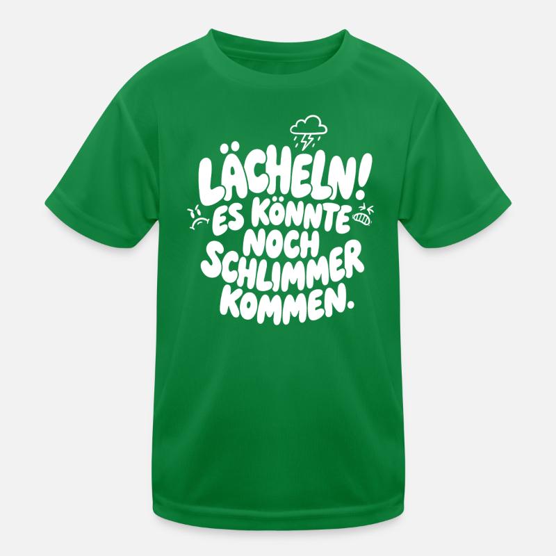 Lächeln es könnte noch schlimmer kommen Kinder Funktions-T-Shirt