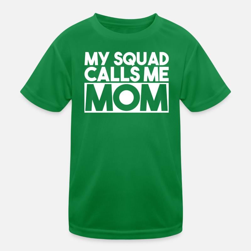 My Squad Calls Me Mom Bold Typography Slogan Kids Functional T-Shirt