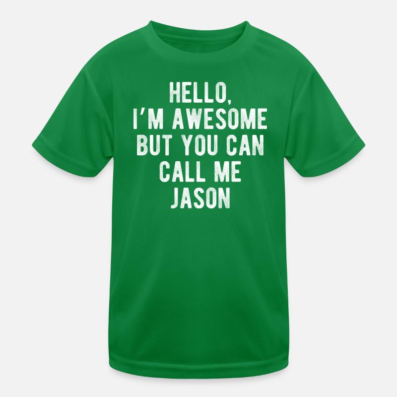 Hello I’m Awesome Call Me Jason Funny Quote Kids Functional T-Shirt