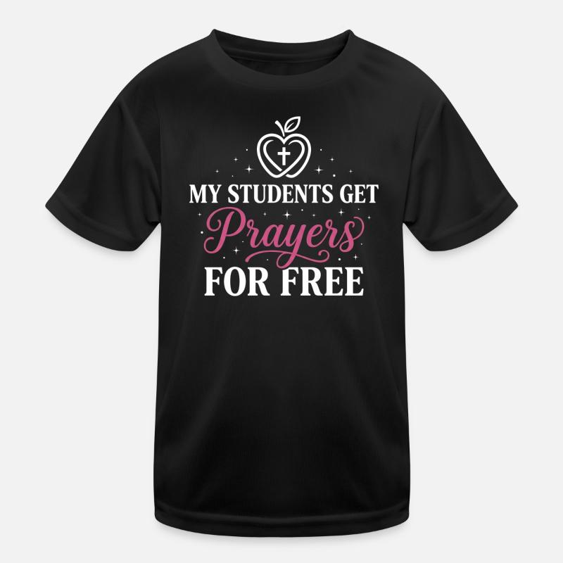 My Students Get Prayers Free Christlicher Lehrer Kinder Funktions-T-Shirt