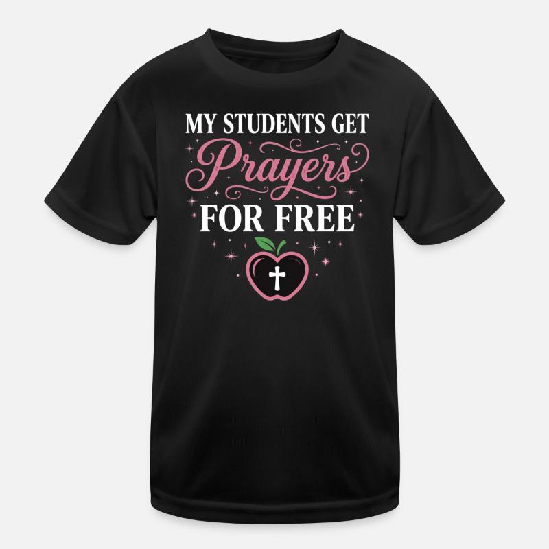 My Students Get Prayers Free Christlicher Lehrer Kinder Funktions-T-Shirt