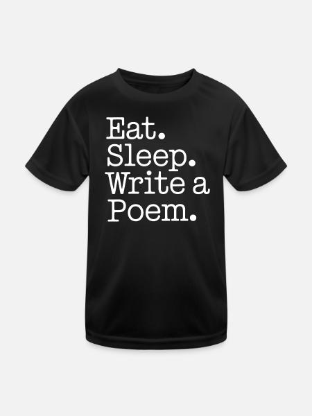 Iss, schlaf, ein Gedicht schreiben - Kinder Funktions-T-Shirt - Schwarz - Vorne