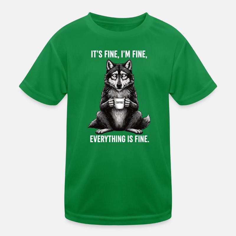 Its Fine Im Fine Kaffee Wolf Humor Kinder Funktions-T-Shirt