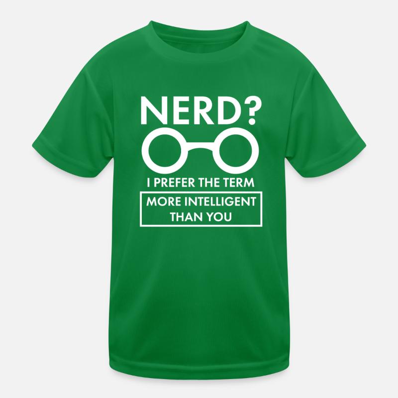 Nerd More Intelligent Than You Sarcastic Art Kinder Funktions-T-Shirt