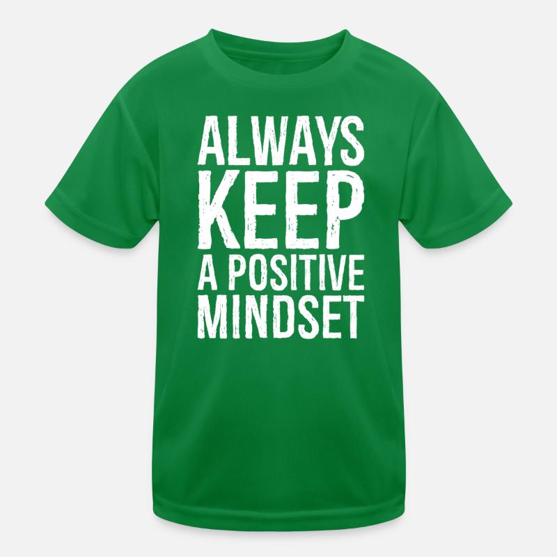 always keep a positive mindset Kids Functional T-Shirt