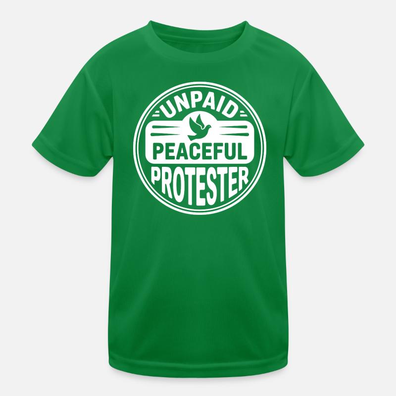 Unpaid Peaceful Protester Activist Saying Demo Kids Functional T-Shirt