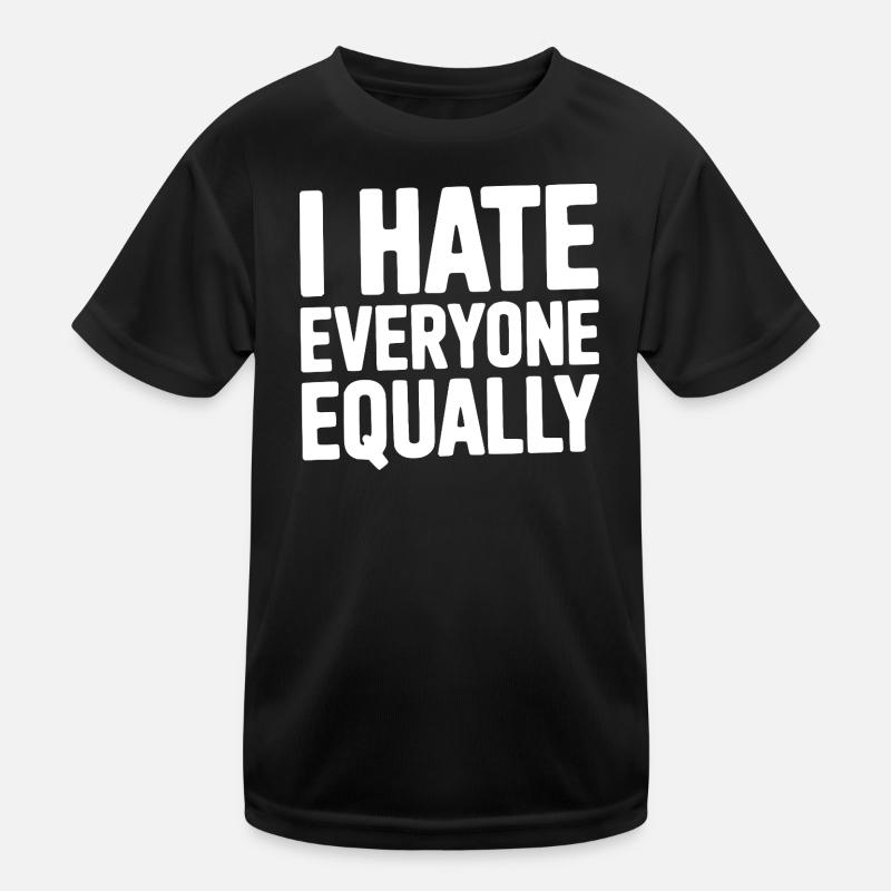 I Hate Everyone Equally Kids Functional T-Shirt