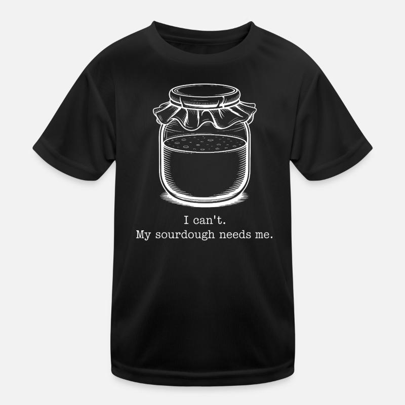Zitat über das Sauerteig-Verlangen im Glas Kinder Funktions-T-Shirt