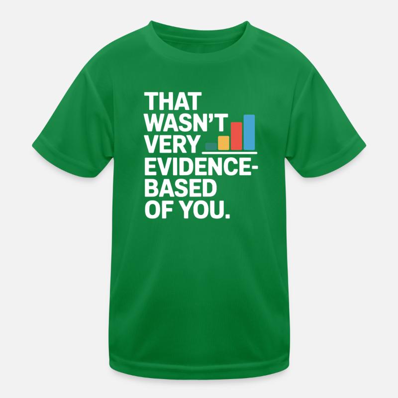 That Wasn't Evidence-Based Medizin Labor Nerd Arzt Kinder Funktions-T-Shirt