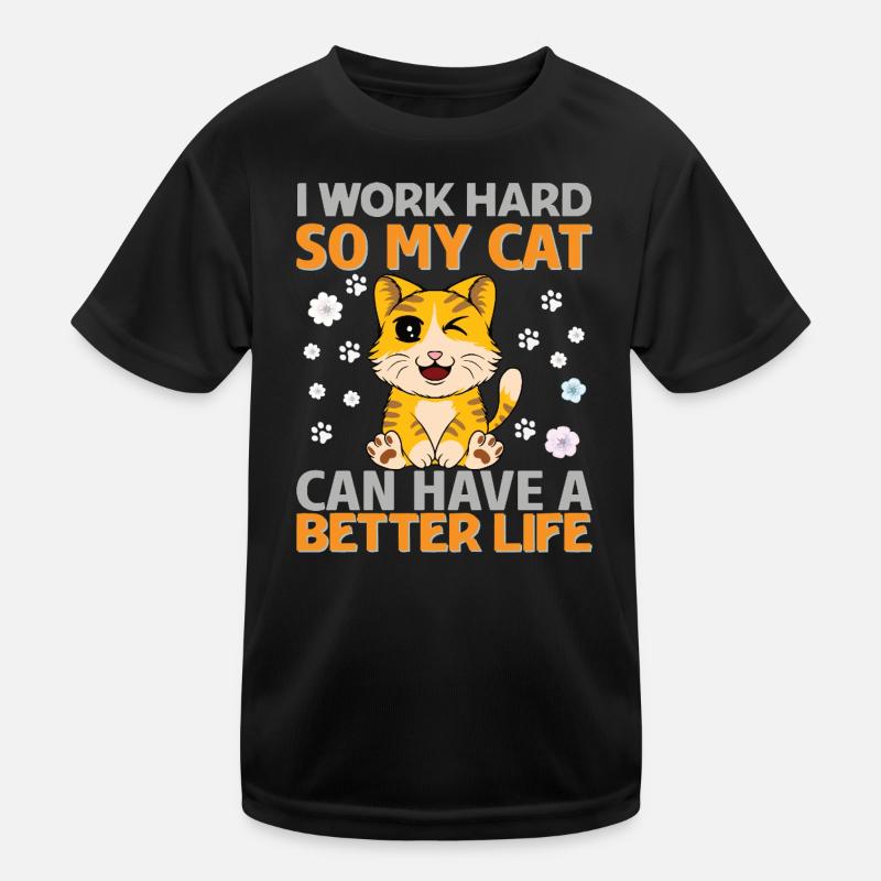 Work hard for my cat Kinder Funktions-T-Shirt