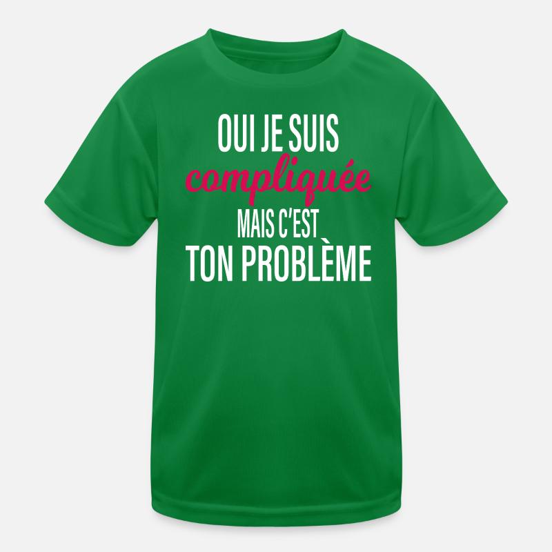 Compliquée Mais C'est Ton Problème Humour T-shirt sport Enfant