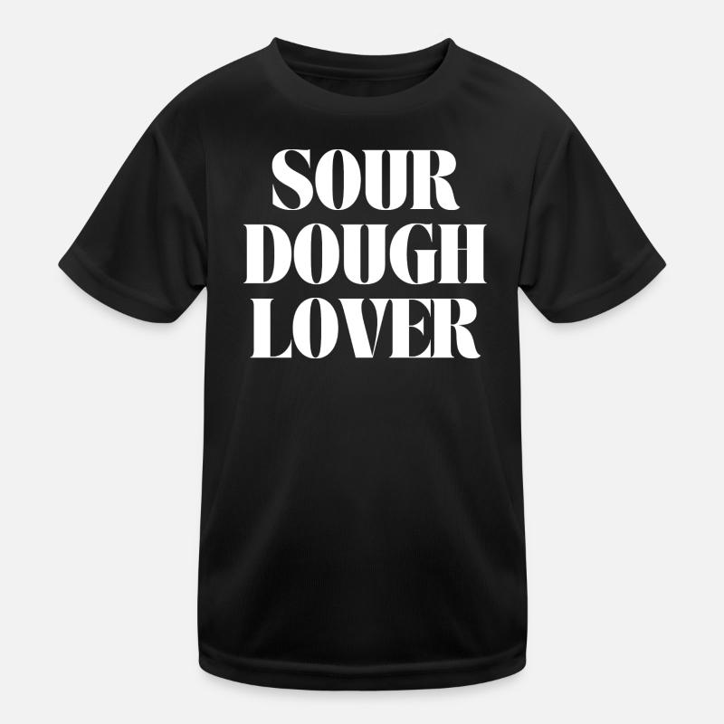 sour dough lover Kids Functional T-Shirt