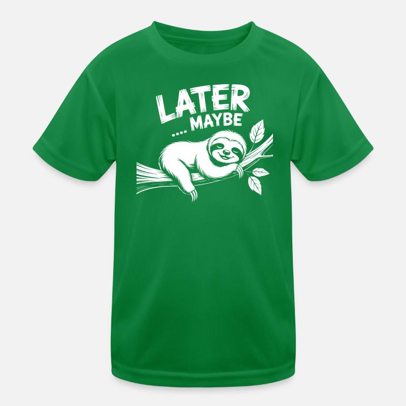 Faultier auf Ast – Later Maybe Kinder Funktions-T-Shirt