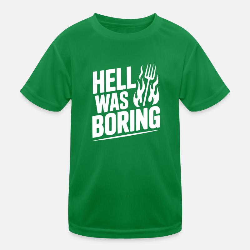 Hell Was Boring Kids Functional T-Shirt