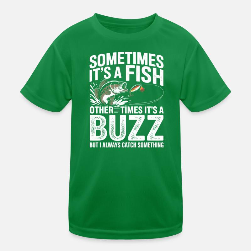 Sometimes It’s a Fish – Buzz Motiv Tee Kinder Funktions-T-Shirt