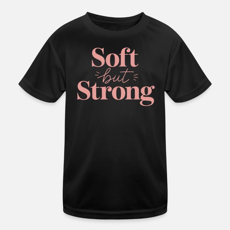 Soft but Strong – Pinker Schriftzug  Kinder Funktions-T-Shirt