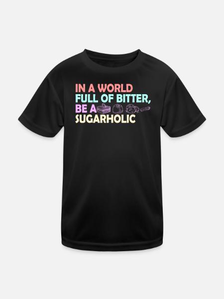 Sugarholic World Quote - Kids Functional T-Shirt - black - Front