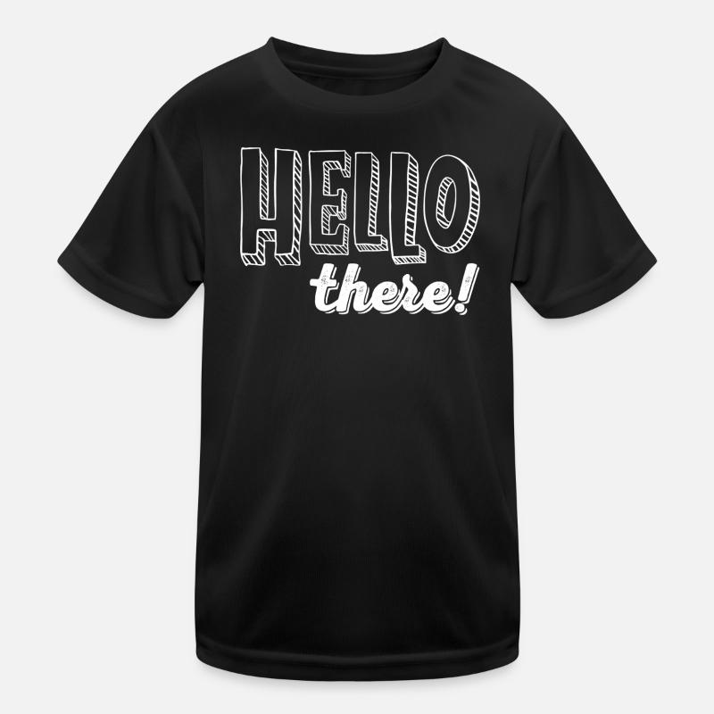 HELLO there! Kids Functional T-Shirt