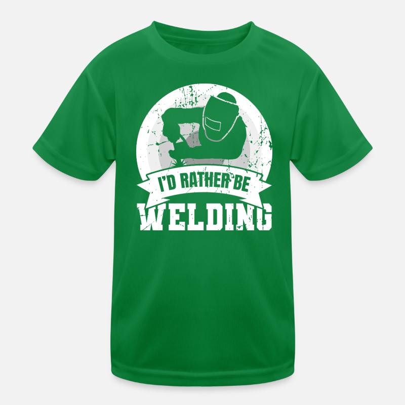 I’d Rather Be Welding Kinder Funktions-T-Shirt