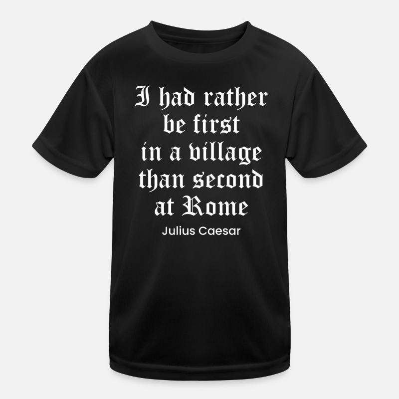 Caesar quote on being famous Kids Functional T-Shirt