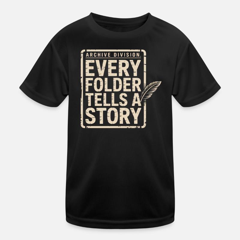 Jeder Ordner erzählt eine Geschichte Kinder Funktions-T-Shirt