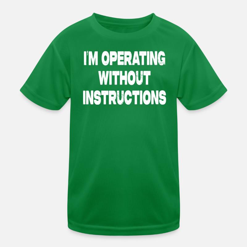 Ich arbeite ohne Anleitung Kinder Funktions-T-Shirt