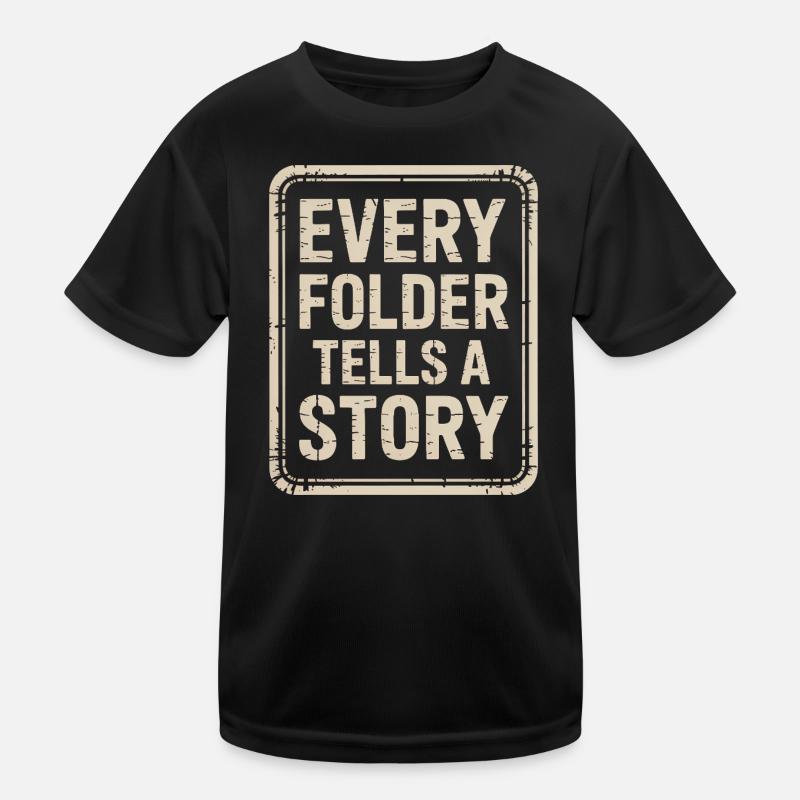 Every Folder Tells a Story Kids Functional T-Shirt