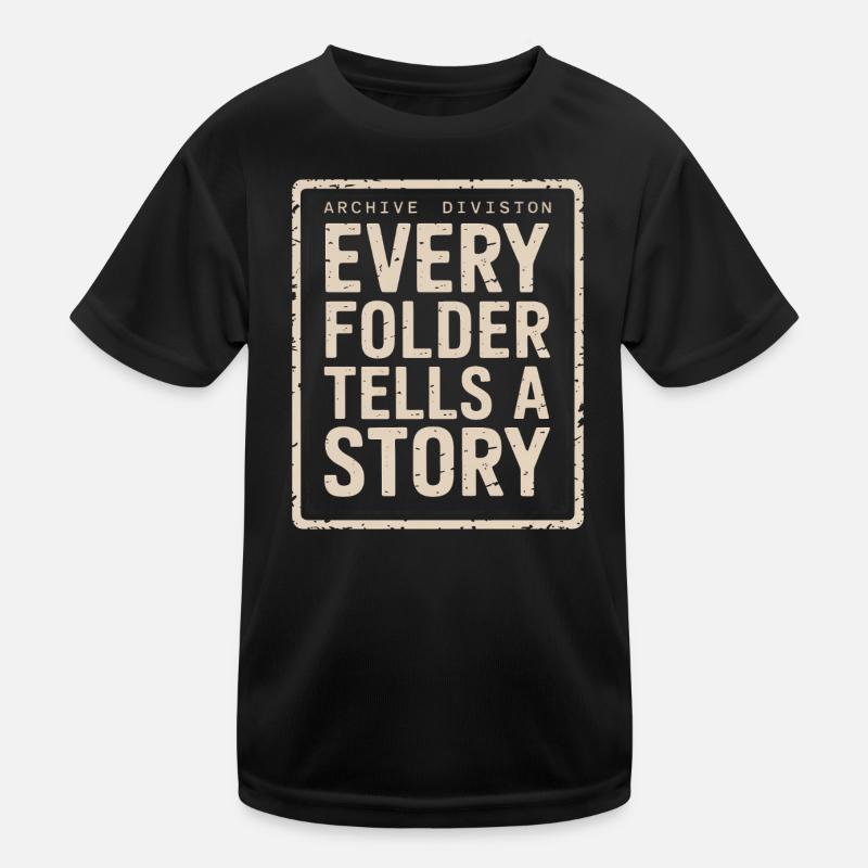 Every Folder Tells A Story Kids Functional T-Shirt