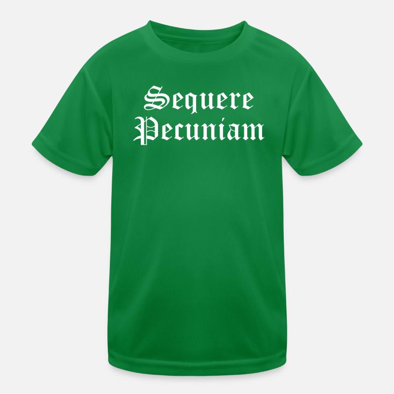 Sequere Pecuniam Gothic Script Kids Functional T-Shirt