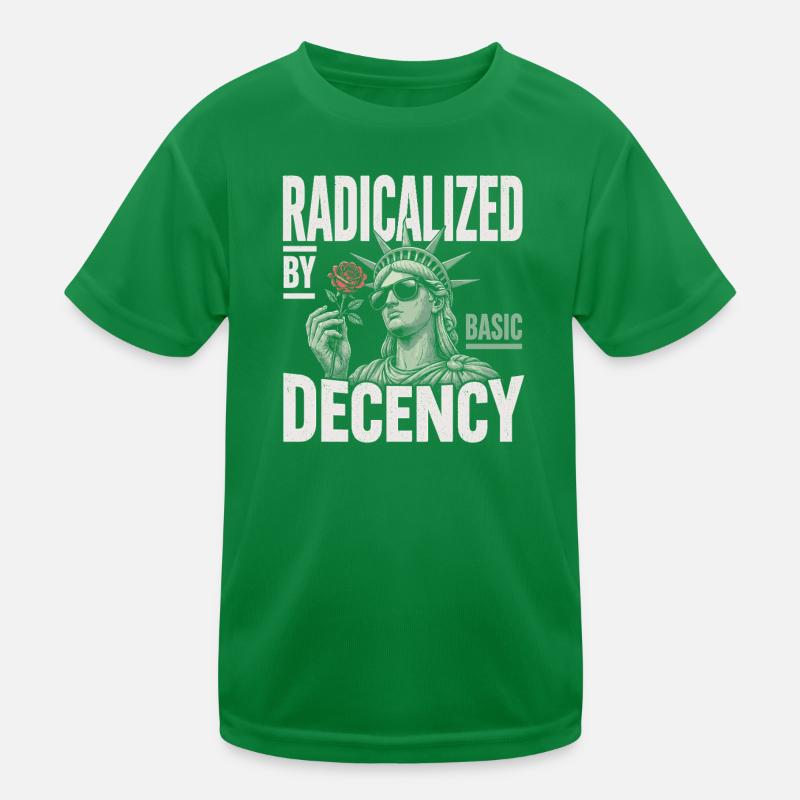 Radicalized by Decency Statue Kinder Funktions-T-Shirt