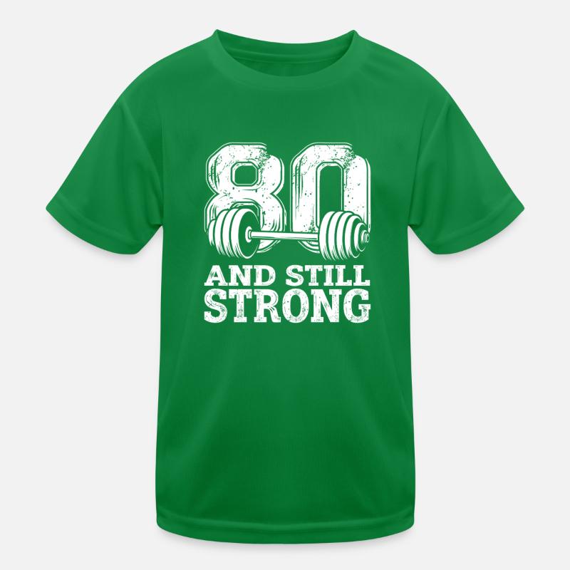 80 and Still Strong Kinder Funktions-T-Shirt