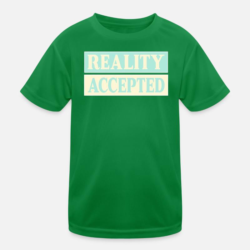 Reality Accepted Kids Functional T-Shirt
