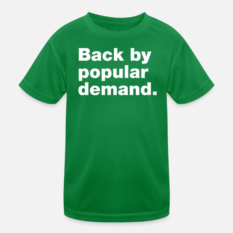 Back by popular demand Kids Functional T-Shirt