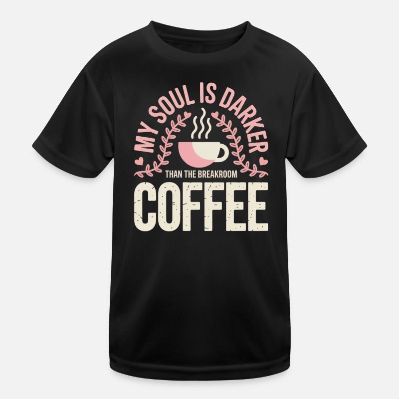 Dark Roast Soul Coffee Kids Functional T-Shirt