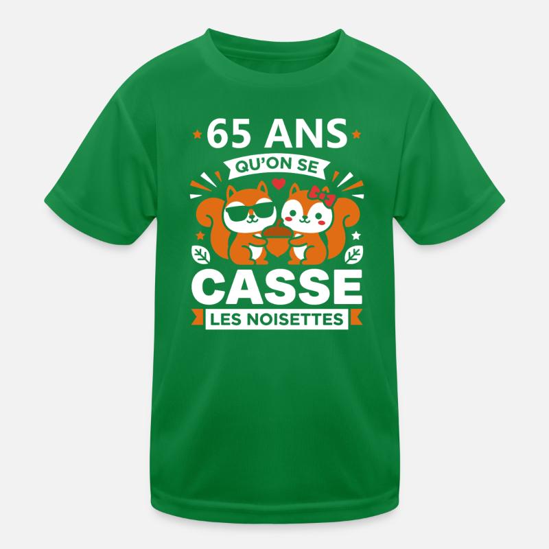 65 Ans Qu'on Se Casse les Noisettes T-shirt sport Enfant
