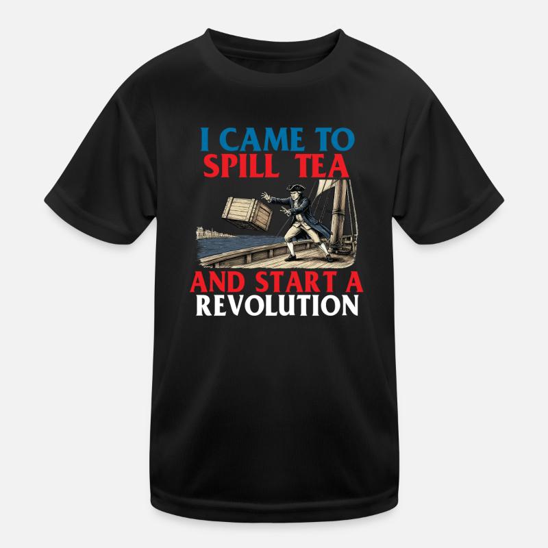 Spill Tea Start Revolution History Pun Kids Functional T-Shirt