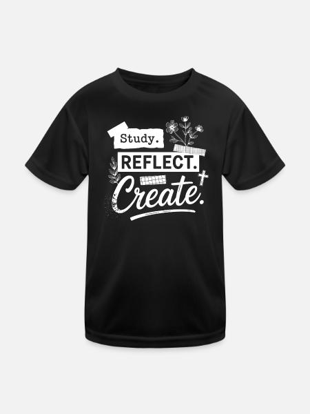 Study. Reflect. Create. - Kids Functional T-Shirt - black - Front