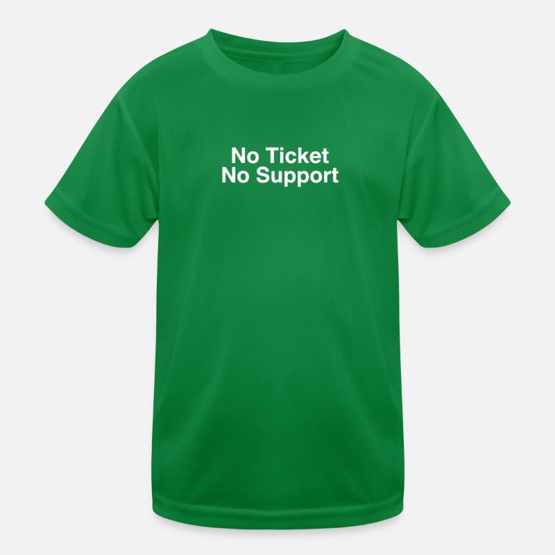 No Ticket No Support Informatiker IT Administrator Kinder Funktions-T-Shirt