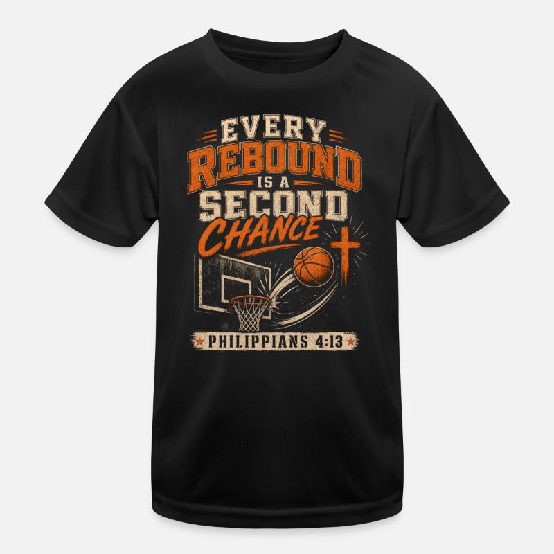 Every rebound is a second chance for Christian Kids Functional T-Shirt