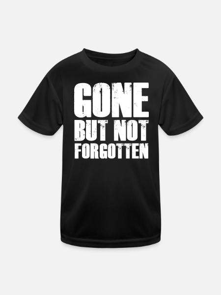 Gone But Not Forgotten Fette Schriftart - Kinder Funktions-T-Shirt - Schwarz - Vorne