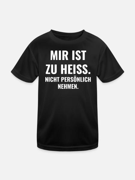 Mir ist zu heiß. Nicht persönlich nehmen. - Kinder Funktions-T-Shirt - Schwarz - Vorne
